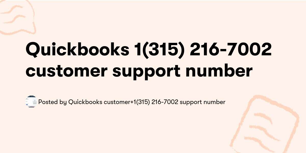 Quickbooks☎️+1(315) 216-7002 customer support number — Quickbooks customer📞+1(315) 216-7002📞 support number